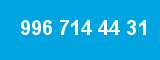 996 714 44 31 996 714 44 31